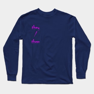 TheyThem (Hot Pink) Long Sleeve T-Shirt